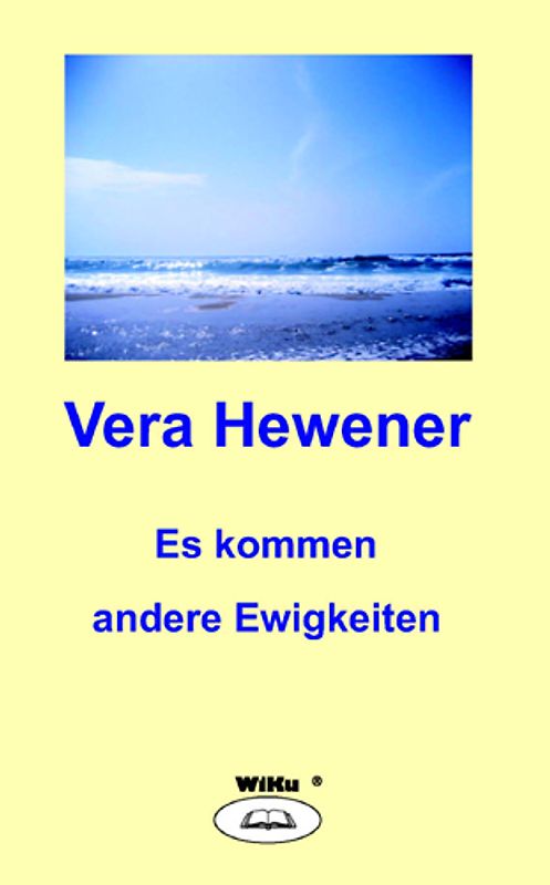 Es kommen andere Ewigkeiten