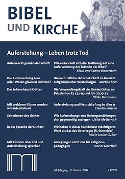 Bibel und Kirche / Auferstehung - Leben trotz Tod