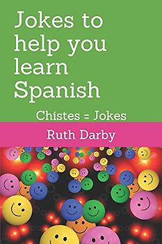 Jokes to help you learn Spanish: Chistes tontos = Daft Jokes