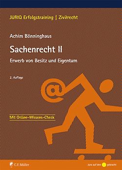 Sachenrecht II. Erwerb von Besitz und Eigentum
