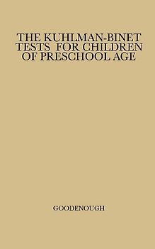 The Kuhlman-Binet Tests for Children of Preschool Age