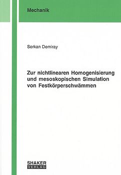 Zur nichtlinearen Homogenisierung und mesoskopischen Simulation von Festkörperschwämmen