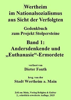 Wertheim im Nationalsozialismus aus Sicht der Verfolgten.