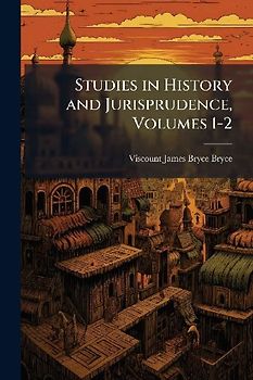 Studies in History and Jurisprudence, Volumes 1-2