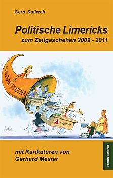 Politische Limericks zum Zeitgeschehen 2009 - 2011