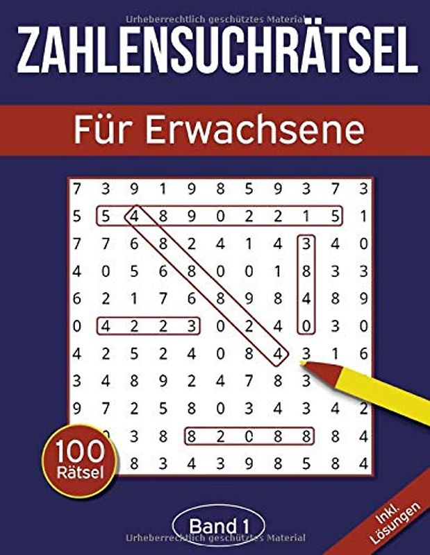 Zahlensuchrätsel für Erwachsene: Zahlensuchspiel Heft mit 100 Zahlenrätseln - Band 1