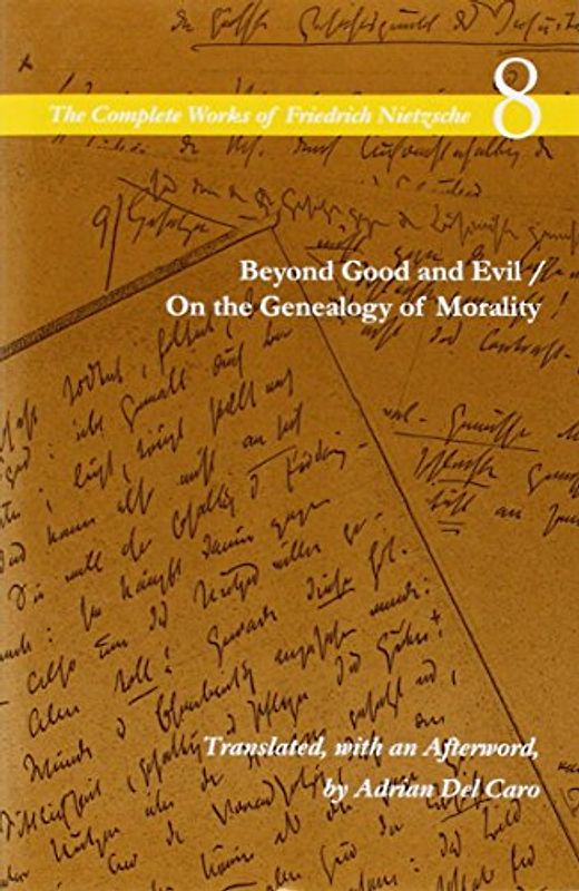 Beyond Good and Evil/On the Genealogy of Morality (Complete Works of Friedrich Nietzsche) - Nietzsche, Friedrich Wilhelm