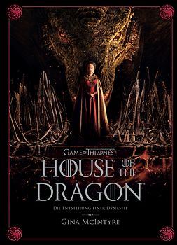 Game of Thrones: House of the Dragon - Die Entstehung einer Dynastie