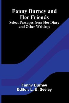 Fanny Burney and Her Friends