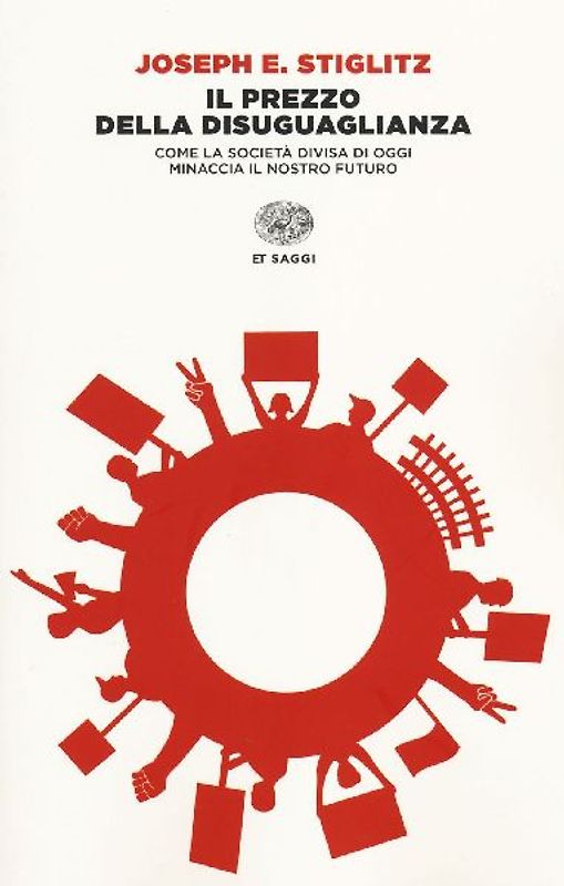 Il prezzo della disuguaglianza. Come la società divisa di oggi minaccia il nostro futuro