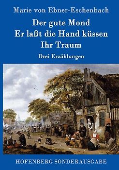 Der gute Mond / Er laßt die Hand küssen / Ihr Traum