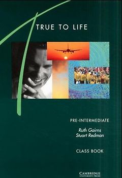 True to Life. English for Adult Learners / Classbook Pre-Intermediate Level