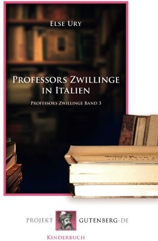 Professors Zwillinge in Italien: Professors Zwillinge Band 3