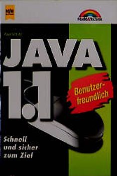 Java 1.1. Benutzerfreundlich. Schnell und sicher zum Ziel