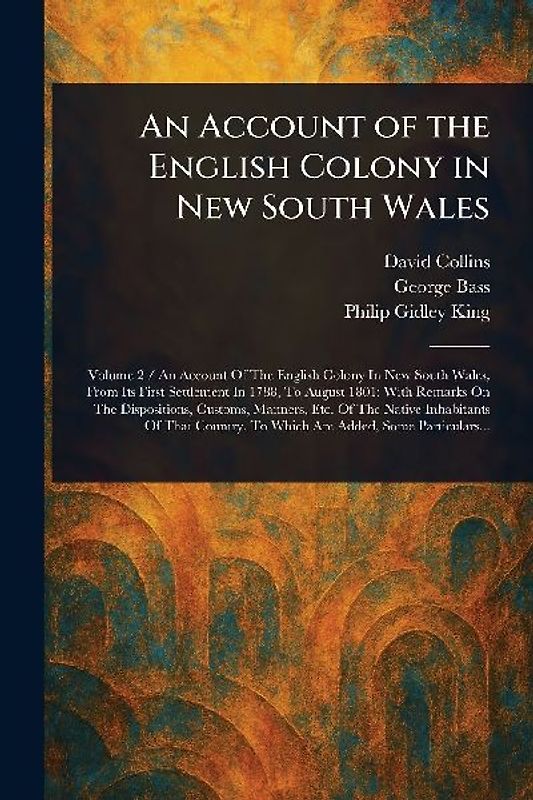 An Account of the English Colony in New South Wales