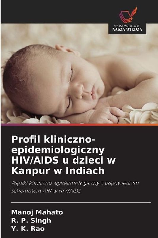 Profil kliniczno-epidemiologiczny HIV/AIDS u dzieci w Kanpur w Indiach