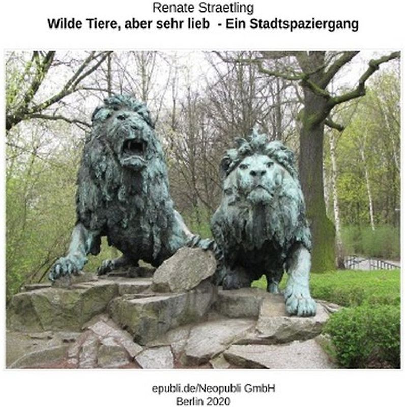 Wilde Tiere, aber sehr lieb – Ein Spaziergang in Berlin