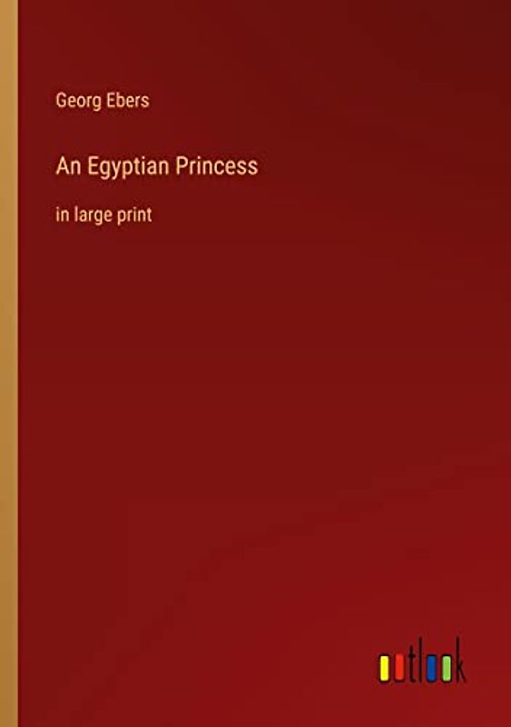 An Egyptian Princess: in large print