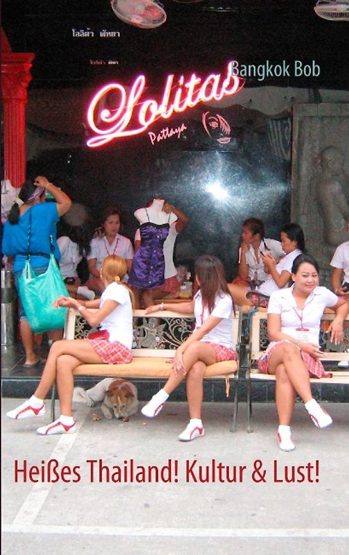 Heißes Thailand! Kultur & Lust!