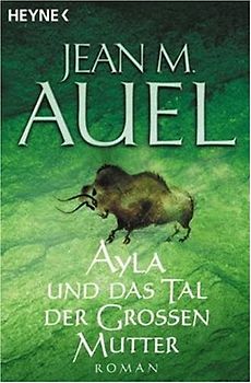 Ayla und das Tal der Grossen Mutter