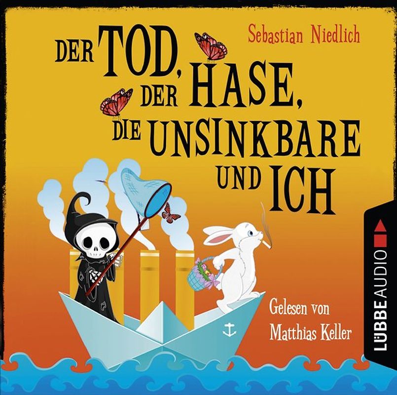 Der Tod, der Hase, die Unsinkbare und ich