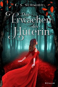 Die Chroniken der Wälder / Das Erwachen der Hüterin