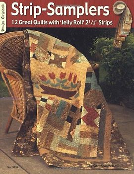 Strip Samplers: 12 Great Quilts with 'Jelly Roll' 2 1/2" Strips - McNeill, Suzanne