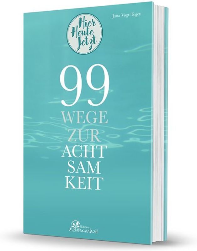 99 Wege zur Achtsamkeit