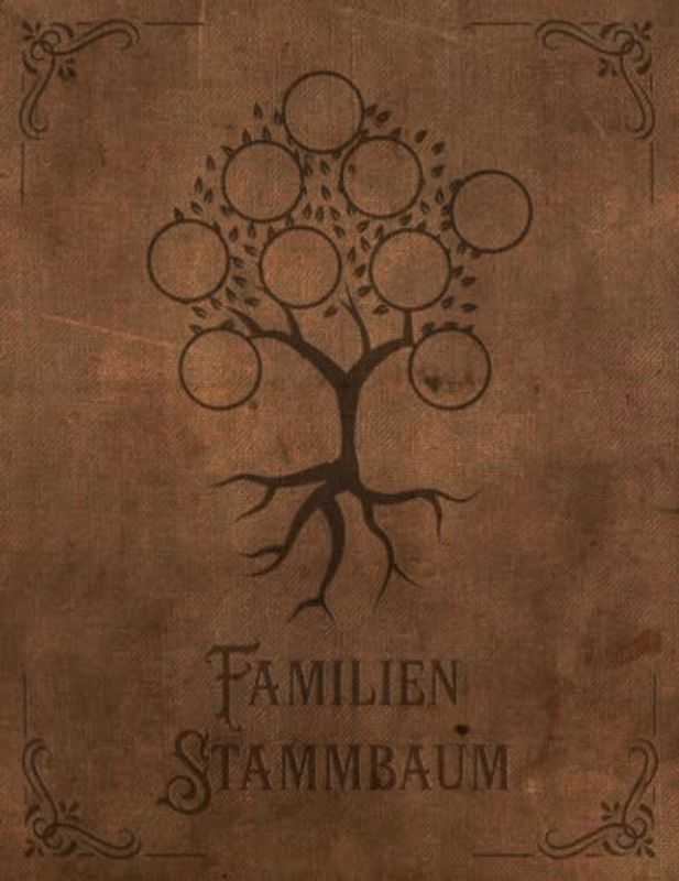 Familienstammbaum: Arbeitsbuch für Hobby Ahnenforscher für mehrere Generationen, Familien Stammbaum und Familiengeschichte für Ahnenbuch zum ausfüllen ... und Vorfahren als Geschenk oder Geschenkidee