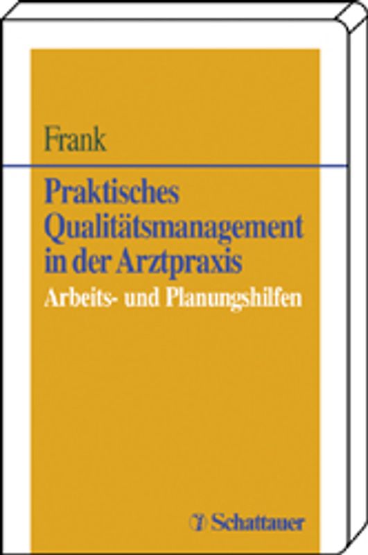 Praktisches Qualitätsmanagement in der Arztpraxis