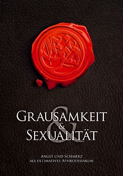 Grausamkeit & Sexualität