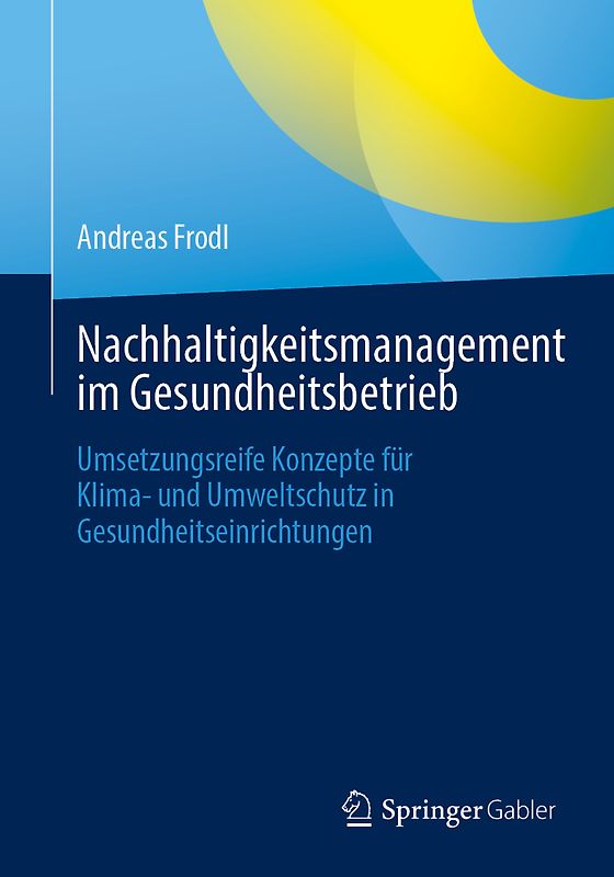 Nachhaltigkeitsmanagement im Gesundheitsbetrieb