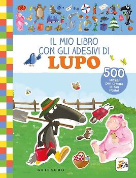 Il mio libro con gli adesivi di lupo. Amico lupo