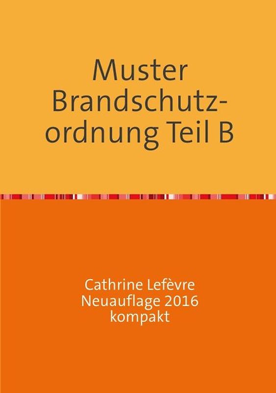 Muster Brandschutzordnung B DIN 14096 Neuauflage 2016 kompakt
