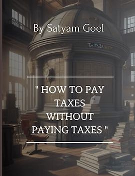 "How to Pay Taxes Without Paying Taxes": Maximizing Tax Benefits: A Comprehensive Guide to Ethical Tax Planning