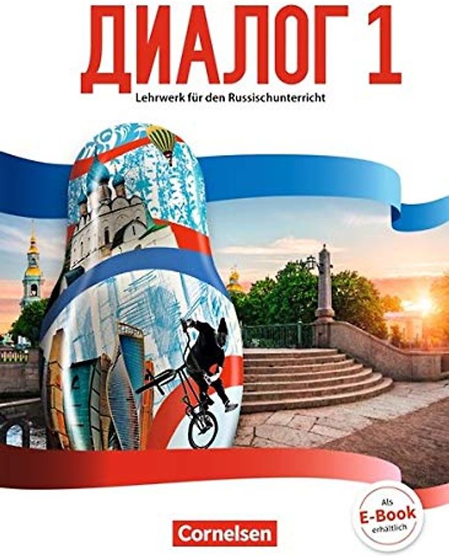 Dialog - Lehrwerk für den Russischunterricht - Russisch als 2. Fremdsprache - Ausgabe 2016 - Band 1