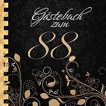 Gästebuch: Zum 88. Geburtstag I Edles Cover in Schwarz & Gold I für 30 Gäste I für geschriebene Glückwünsche und die schönsten Fotos I Quadratisches Format I Softcover I Geschenkidee zum Geburtstag