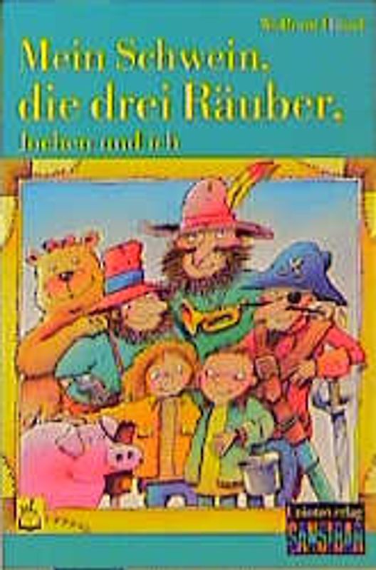 Mein Schwein, die drei Räuber, Jochen und ich