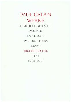Werke. Historisch-kritische Ausgabe. I. Abteilung: Lyrik und Prosa