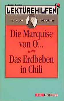 Lektürehilfen Heinrich von Kleist "Die Marquise von O..." /"Das Erdbeben in Chili