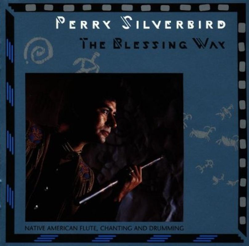 Perry Silverbird - The Blessing Way - Perry Silverbird