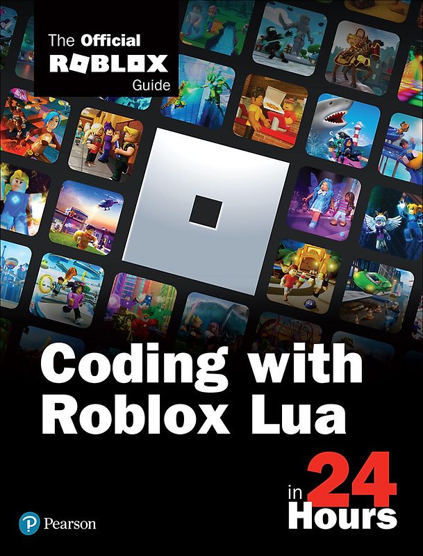 Sams Teach Yourself How to Code in 24 Hours: The Official Roblox Guide