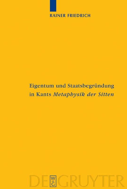 Eigentum und Staatsbegründung in Kants 'Metaphysik der Sitten'