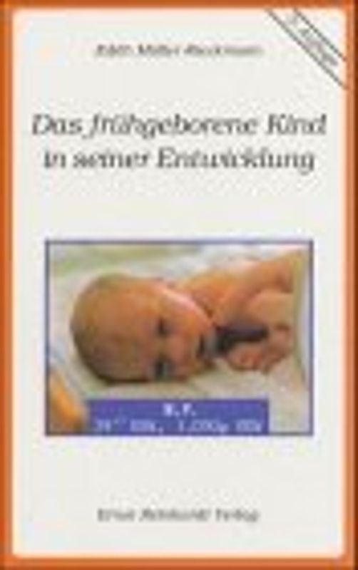 Das frühgeborene Kind in seiner Entwicklung. Eine Elternberatung