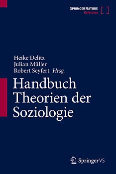 Handbuch Theorien der Soziologie