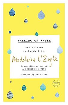 Walking on Water: Reflections on Faith and Art