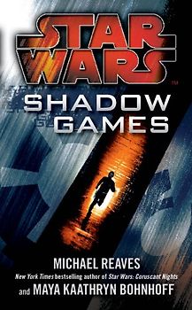 Star Wars: Shadow Games - Michael Reaves