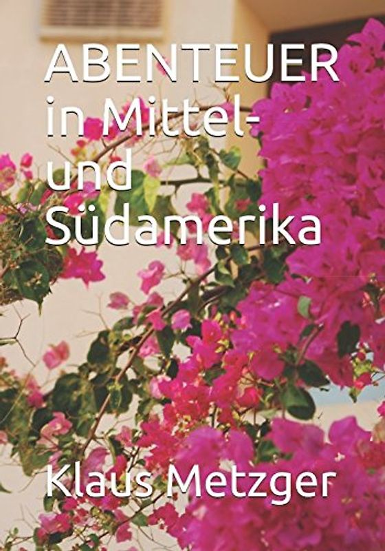 ABENTEUER in Mittel- und Südamerika