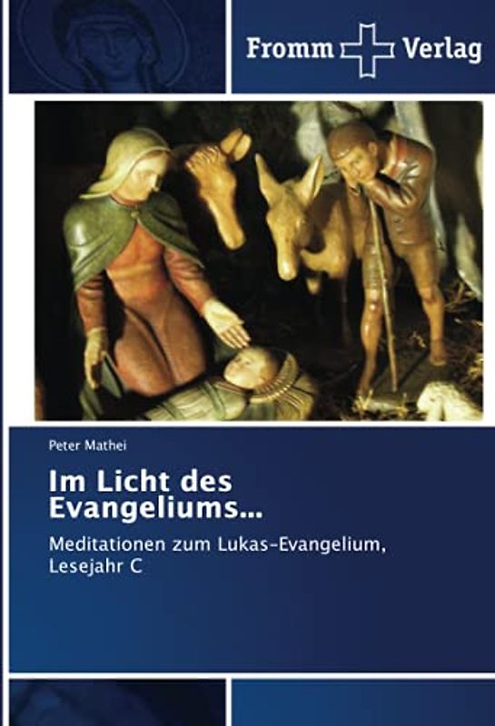 Im Licht des Evangeliums...: Meditationen zum Lukas-Evangelium, Lesejahr C