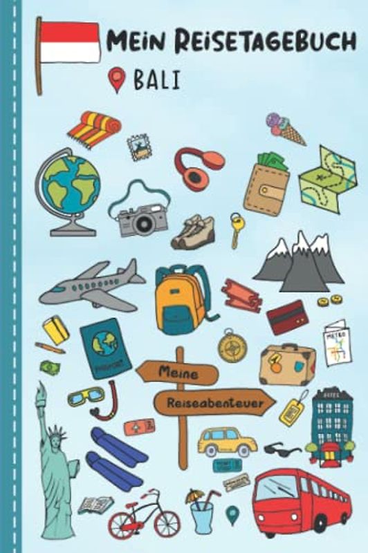 Reisetagebuch für Kinder Bali: Bali Urlaubstagebuch zum Ausfüllen,Eintragen,Malen,Einkleben für Ferien & Urlaub A5, Aktivitätsbuch & Tagebuch Journal ... Kinder Buch für Indonesien Reise & unterwegs